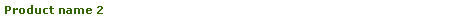 Text Box: Product name 2